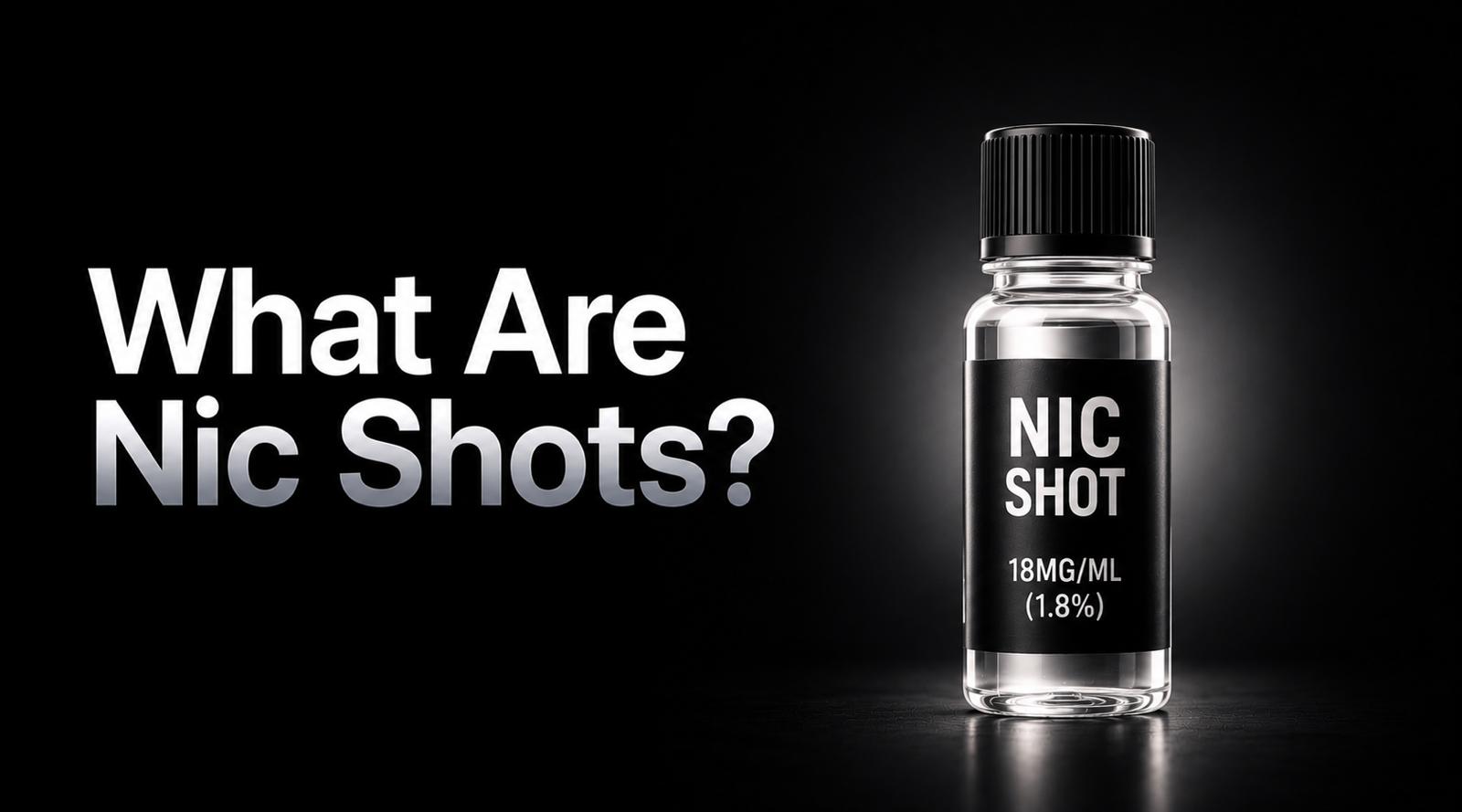 What Are Nic Shots?