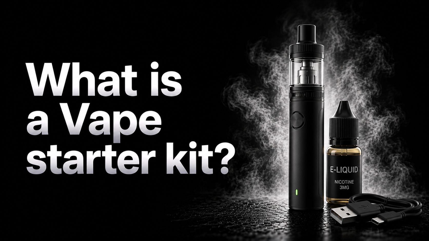 What Is A Vape Starter Kit?