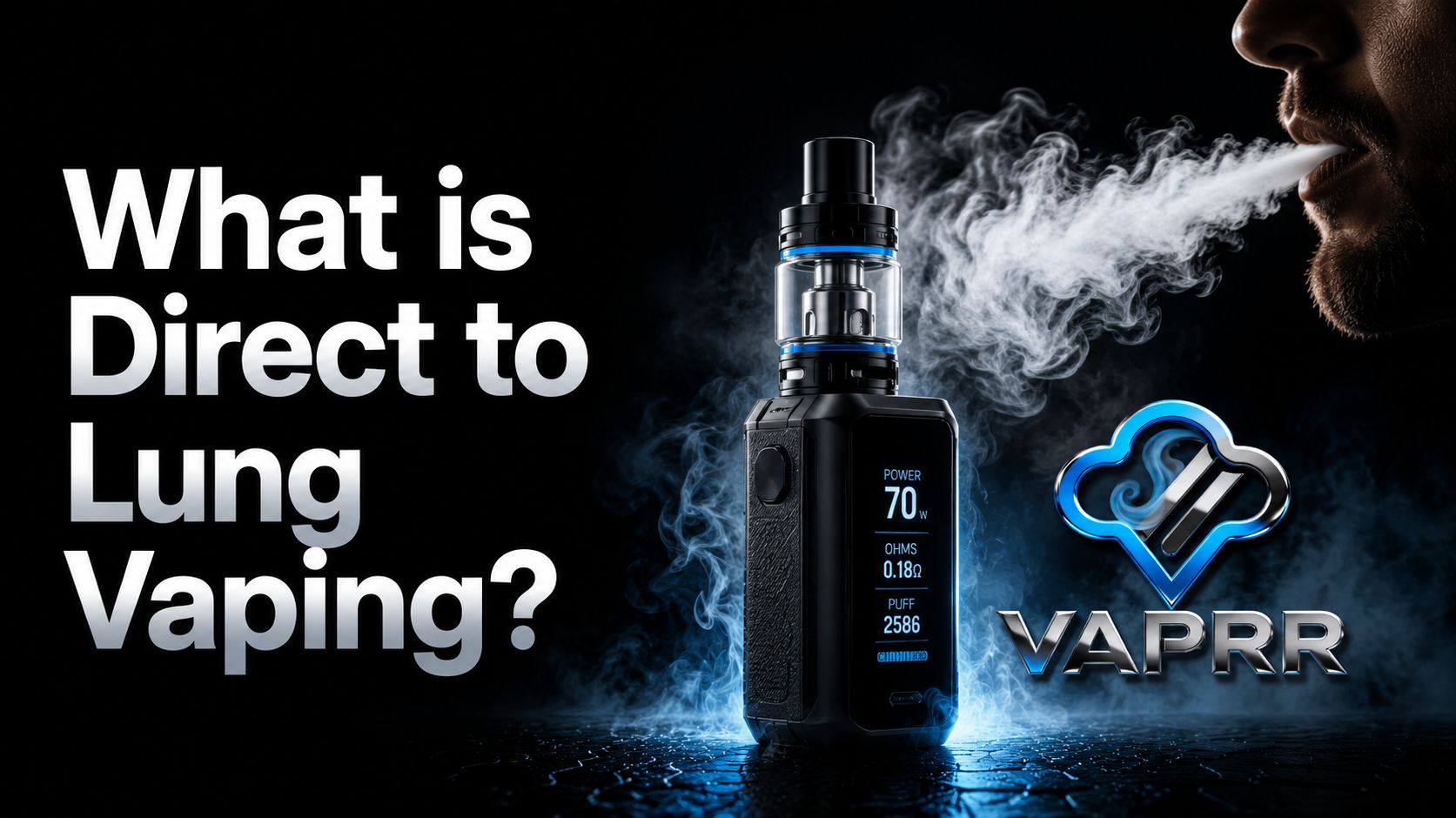 What Is Direct To Lung Vaping?