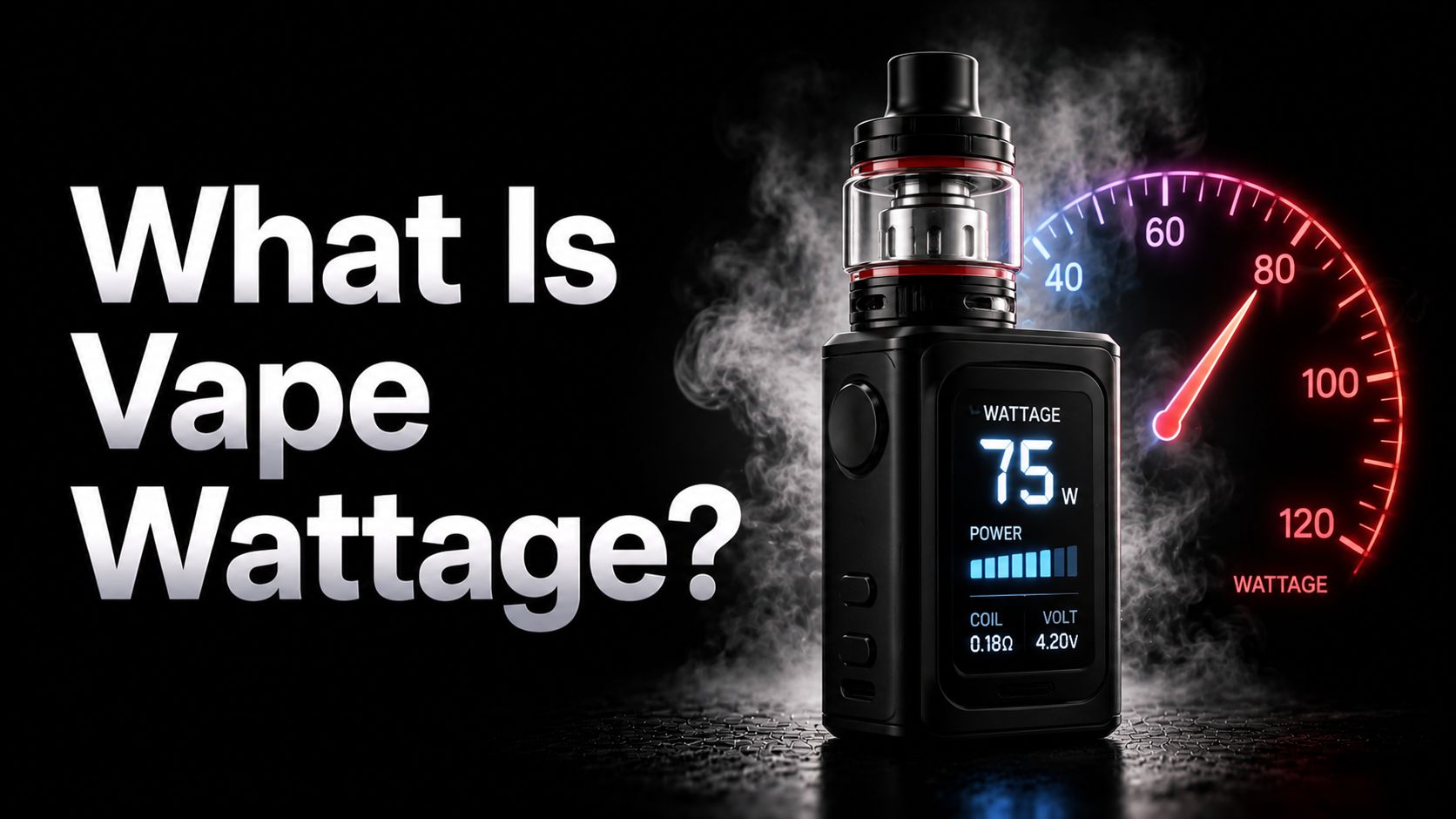 What Is Vape Wattage?