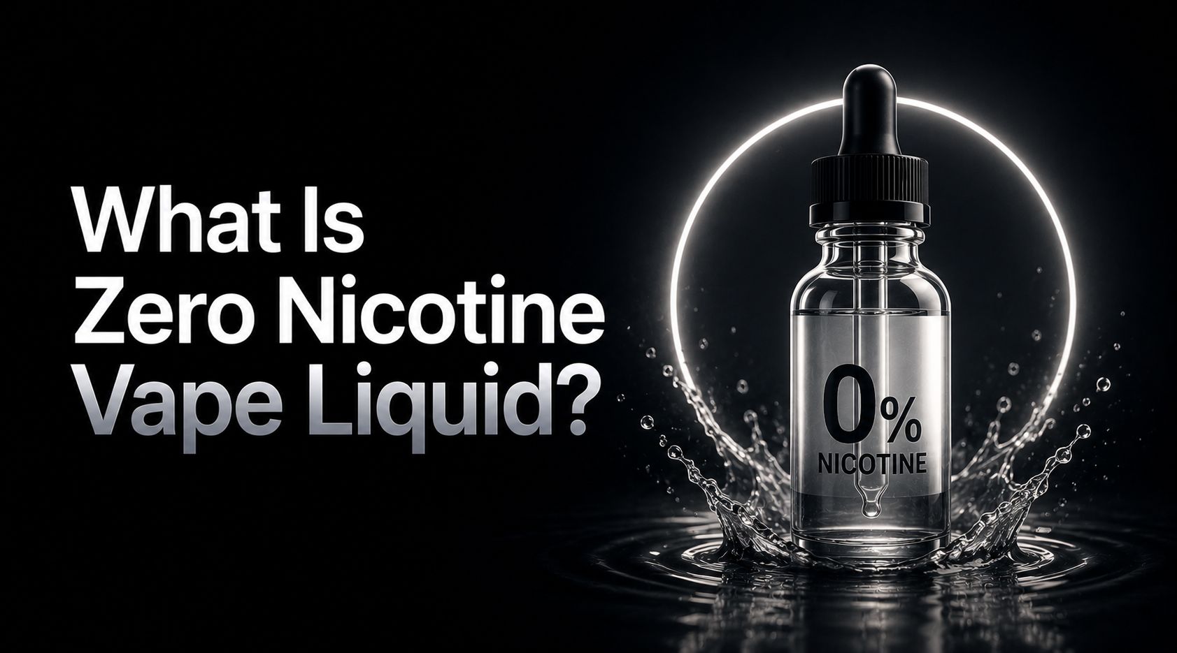 What Is Zero Nicotine Vape Liquid?