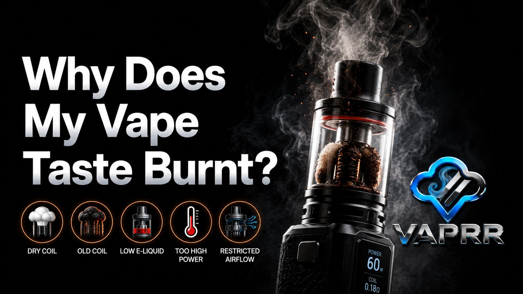 Why Does My Vape Taste Burnt?