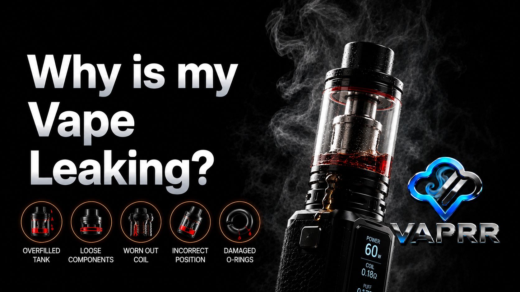 Why Is My Vape Leaking?